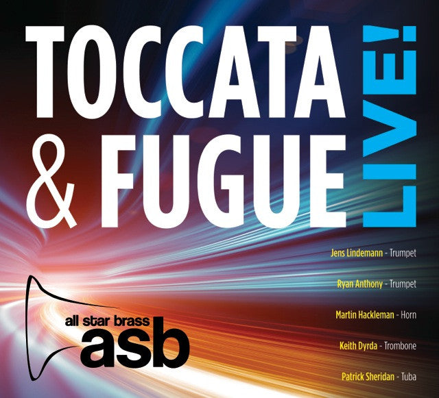 All Star Brass - "Toccata & Fugue: Live in Concert 2012"
