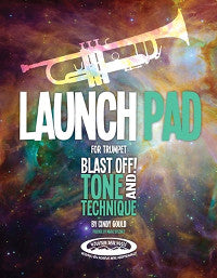 Launch Pad for Trumpet: Blast Off! Tone and Technique